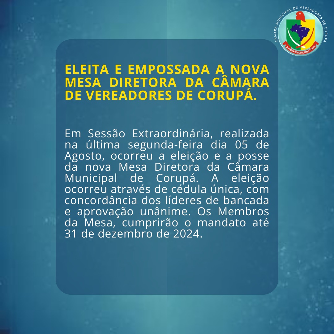 ELEITA E EMPOSSADA A NOVA MESA DIRETORA DA CÂMARA DE VEREADORES DE CORUPÁ.